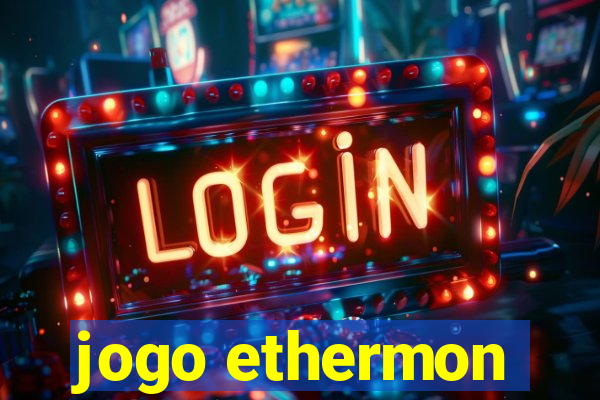 jogo ethermon